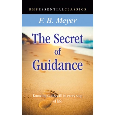 The Secret Of Guidance PB - F B Meyer